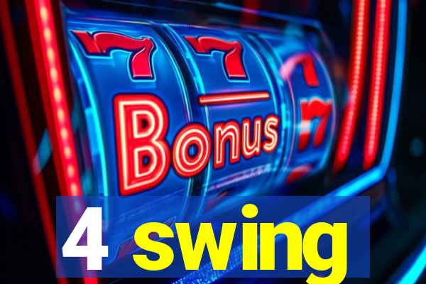 4 swing